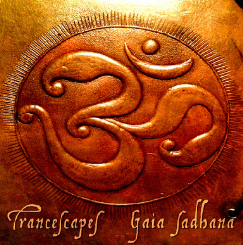 Transcapes Gaia Sadhana (CD) Album
