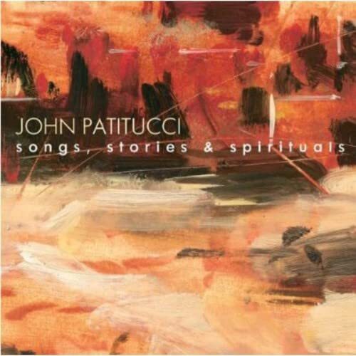 Patitucci John Songs, Stories & Spirituals (CD)