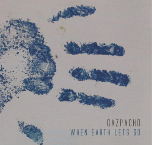 Gazpacho When Earth Lets Go (Vinyl LP) 12" Album