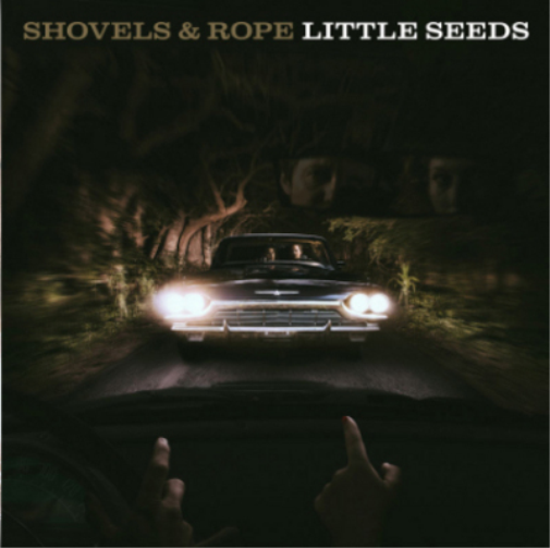 Shovels & Rope Little Seeds (Vinyl) 12" Album