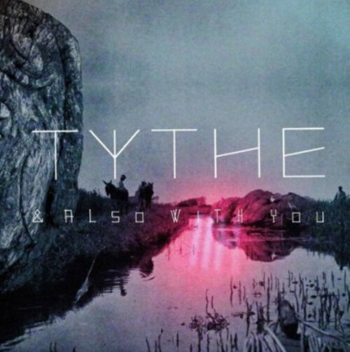 Tythe & Also With You (CD) Album