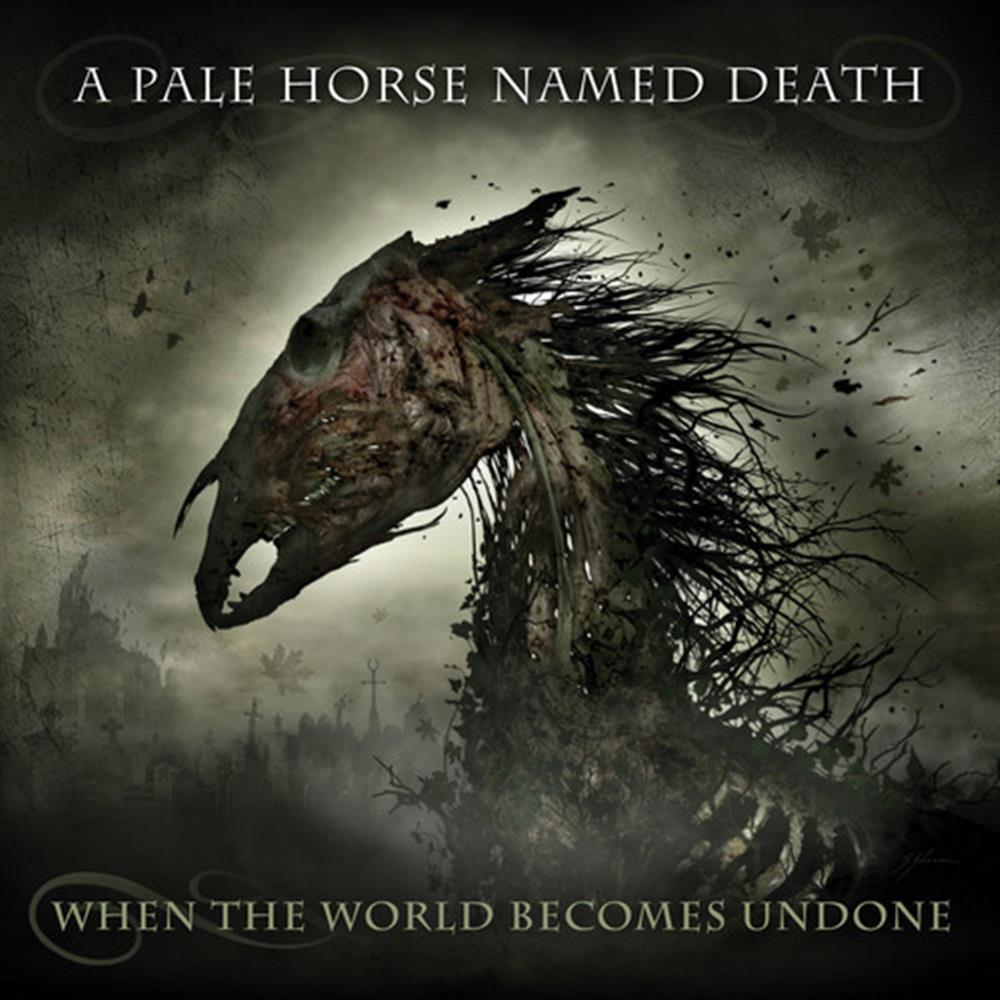 When The World Becomes Undone - A Pale Horse Named Death (Audio CD)