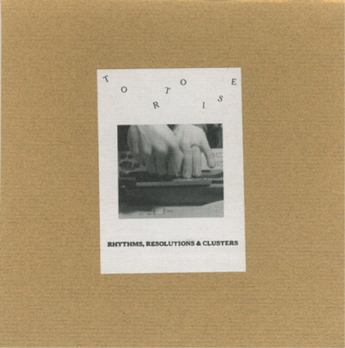Tortoise Rhythms, Resolutions & Clusters (Vinyl LP) 12" Album