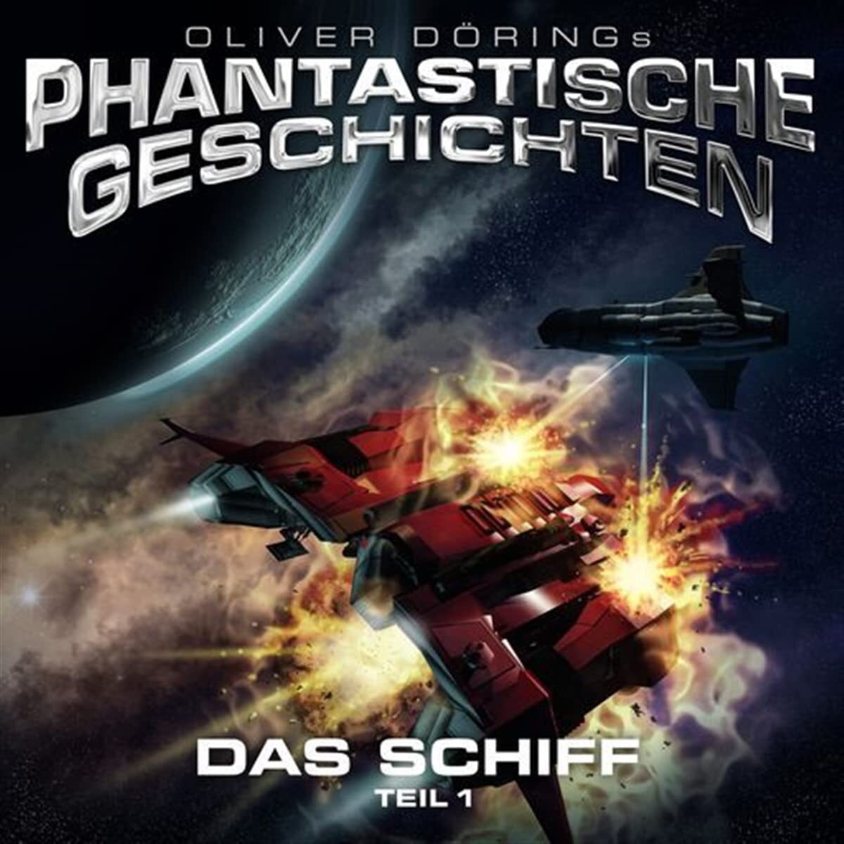 Oliver Doerings Phantastische Geschichten Das Schiff (Teil 1) (CD)