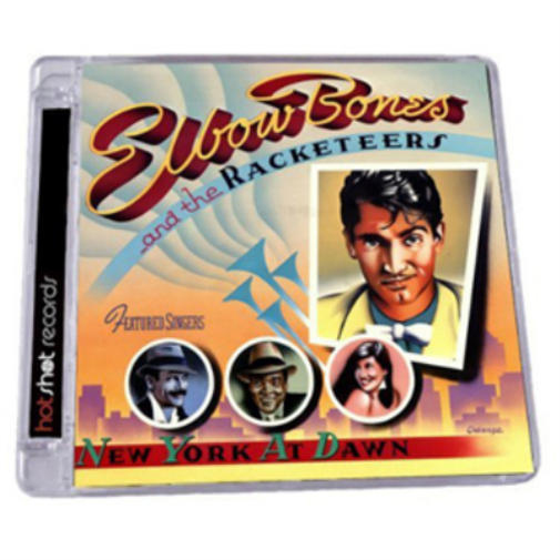 Elbow Bones and The Racketeers New York at Dawn (CD) Expanded  Album