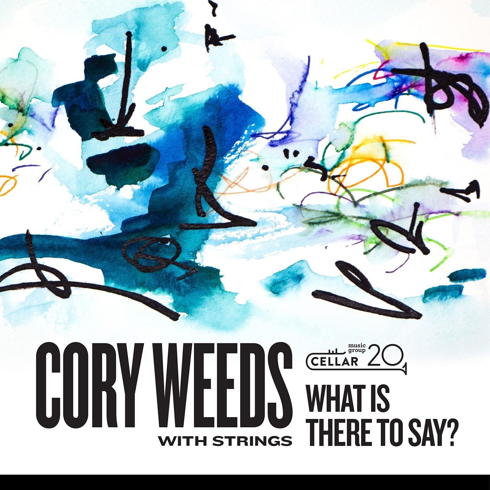 Cory Weeds Cory Weeds With Strings: What Is There To Say? (CD)