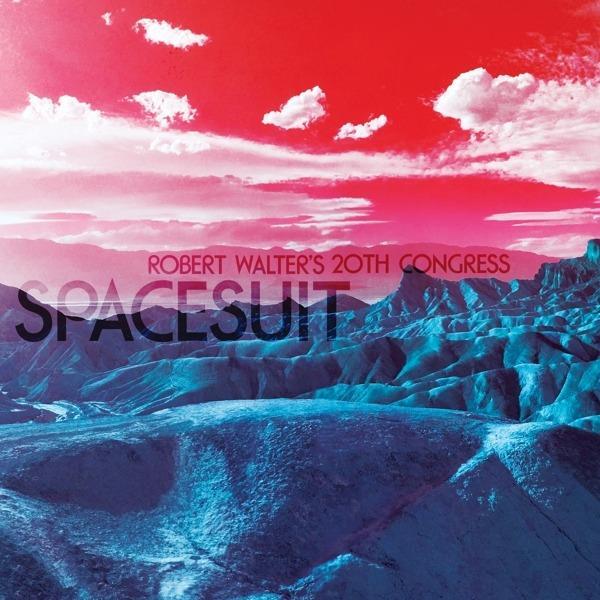 Robert Walter's 20th Congress - Spacesuit - Vinile