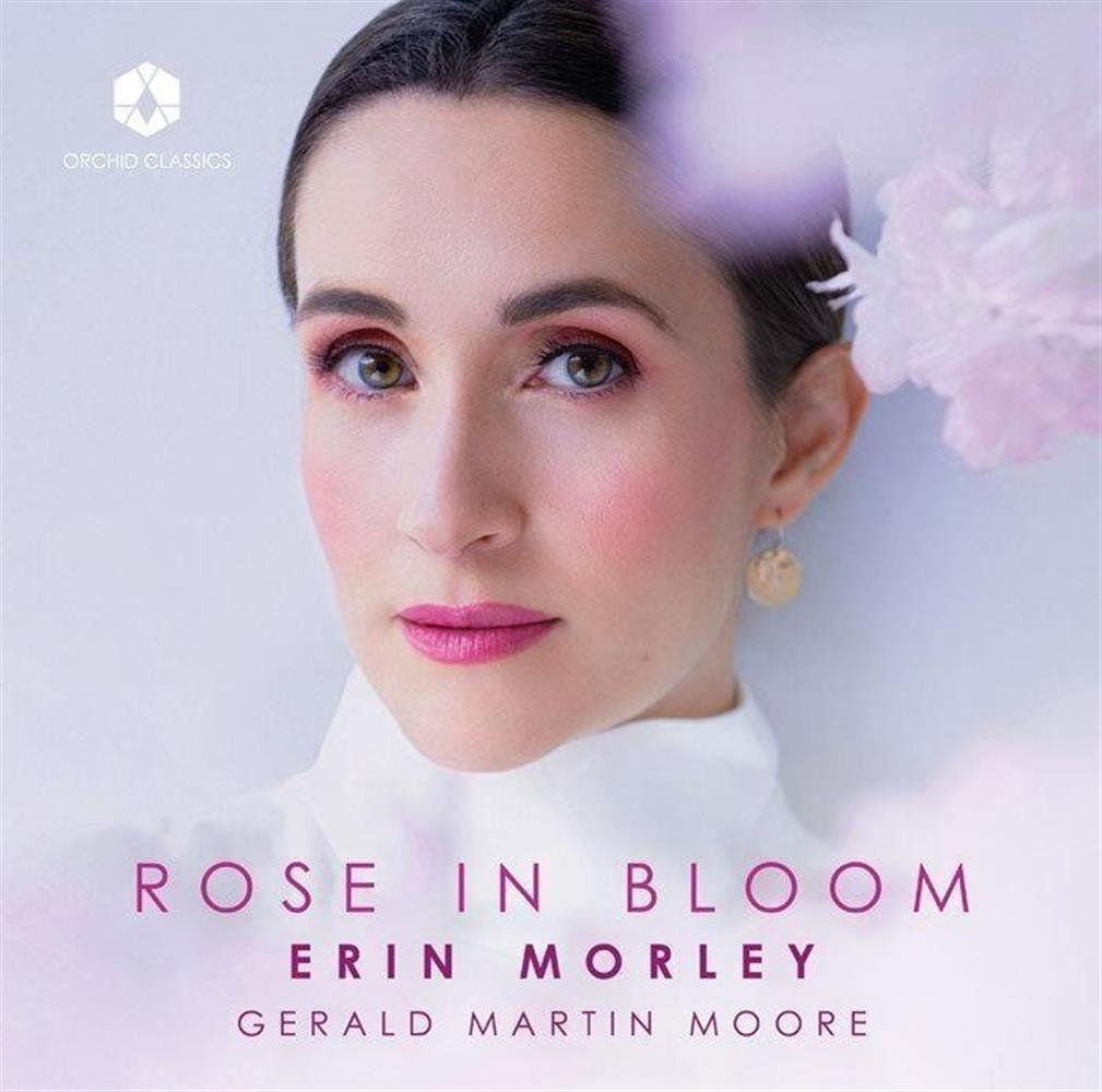 Rose In Bloom - Erin Morley / Gerald Martin Moore (Audio Cd)