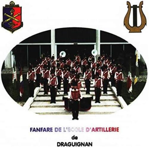 Fanfare De L'Ecole D'Artillerie De Draguignan La Fanfare (CD)
