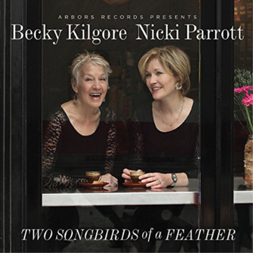 Becky Kilgore/Nicki Parrott Two Songbirds of a Feather (CD) Album