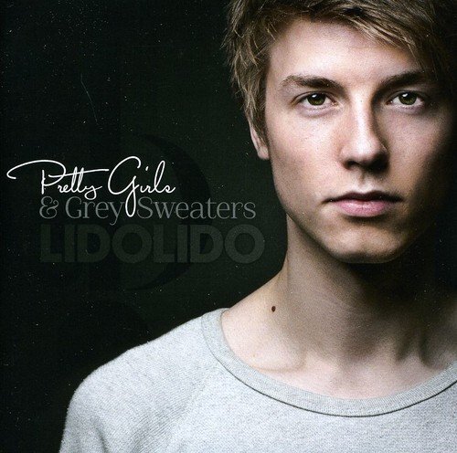 Lidolido Pretty Girls & Grey Sweaters (CD)