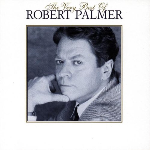 Robert Palmer The Very Best of Robert Palmer (CD)