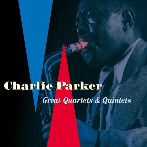 Charlie Parker - Great Quartets & Quintets