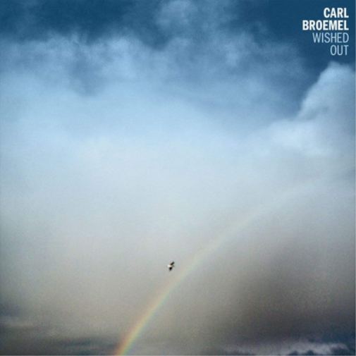 Carl Broemel Wished Out (Vinyl LP) 12" Album