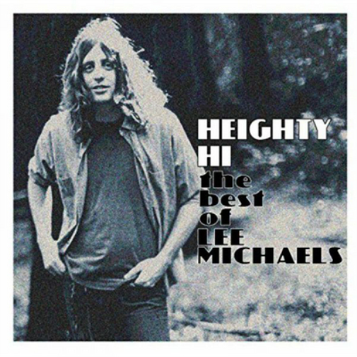 Lee Michaels Heighty Hi: The Best of Lee Michaels (CD) Album