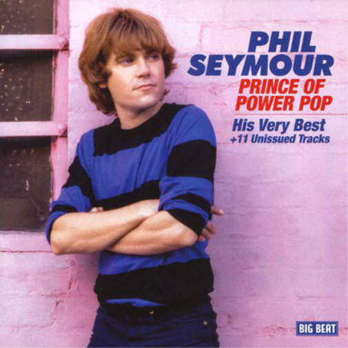 Phil Seymour Prince of Power Pop (CD) Album