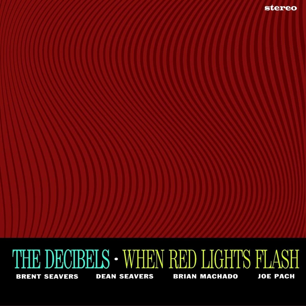 Decibels,the When Red Ligts Flash (Vinyl LP)