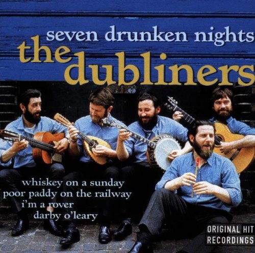 The Dubliners - Seven Drunken Nights CD NUOVO
