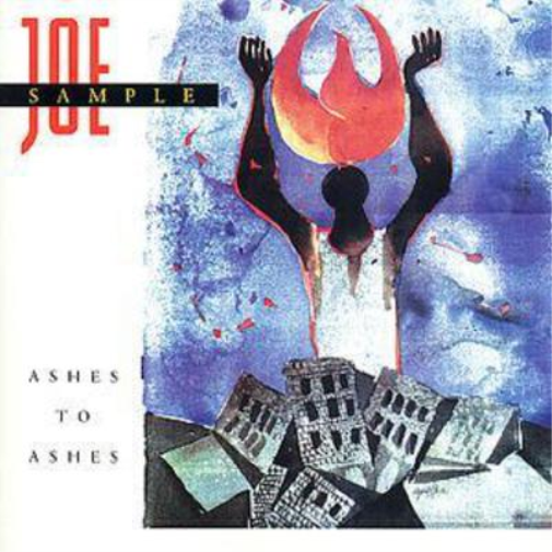 Joe Sample Ashes to Ashes (CD) Album