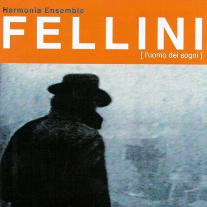 Harmonia Ensemble Fe - Fellini