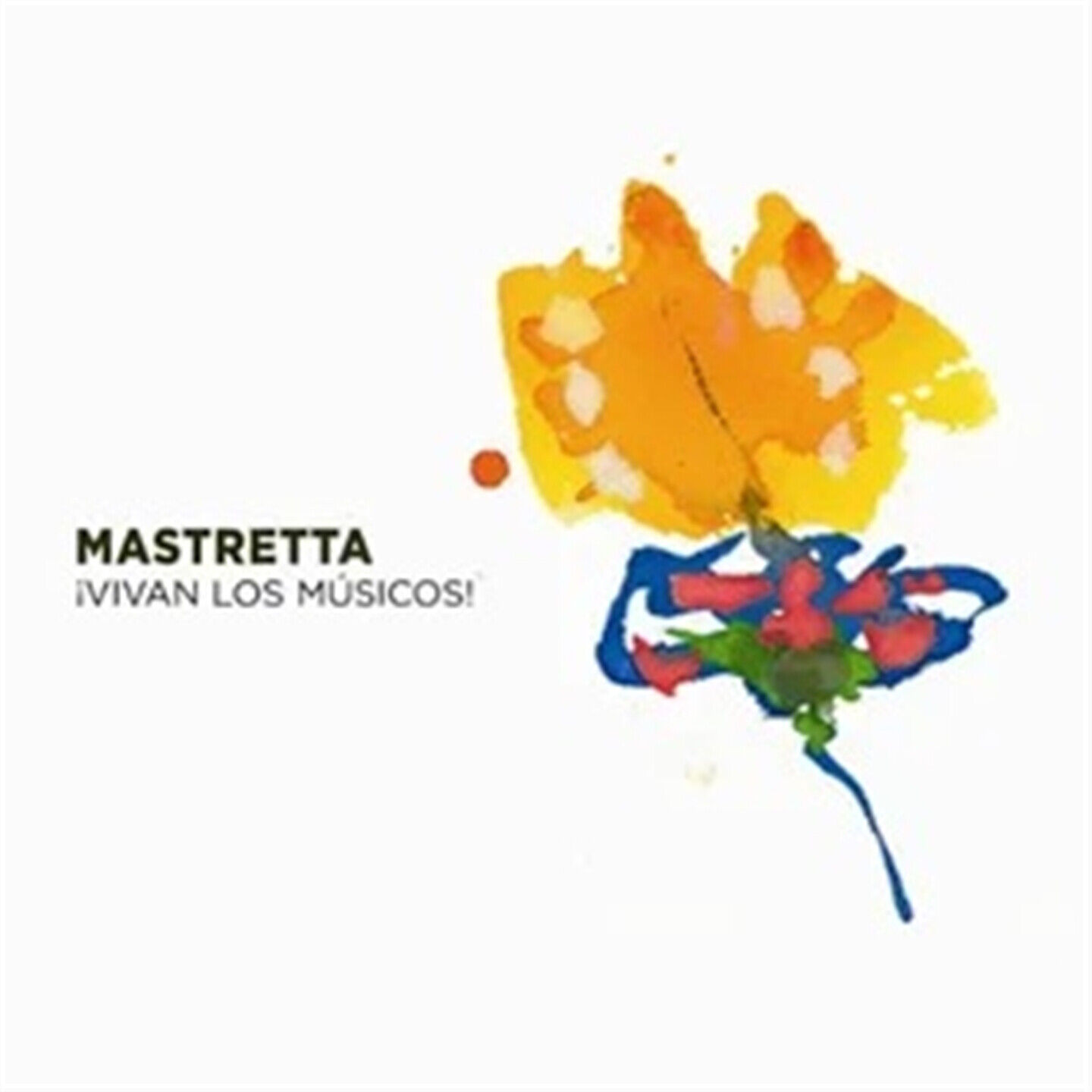 Mastretta - Vivan Los Musicos