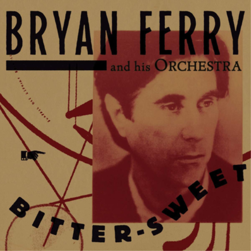 Bryan Ferry and His Orchestra Bitter-sweet (Vinyl LP) 12" Album