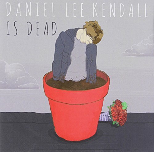 Kendall Daniel Lee Daniel Lee Kendall Is Dead (CD)