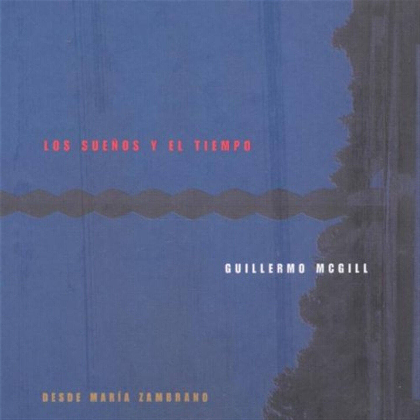 Mcgill Guillermo - Los Suenos Y El Tiempo