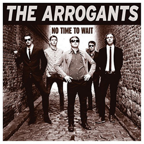 The Arrogants No Time to Wait (Vinyl LP) 12" Album