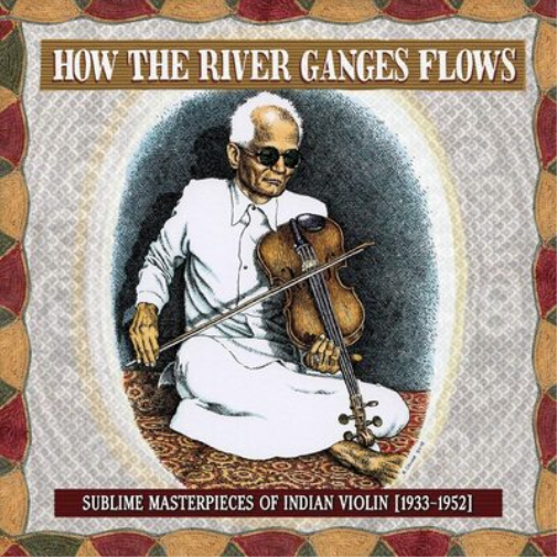 Various Artists How the River Ganges Flows: Sublime Masterpieces of Indian  (CD)