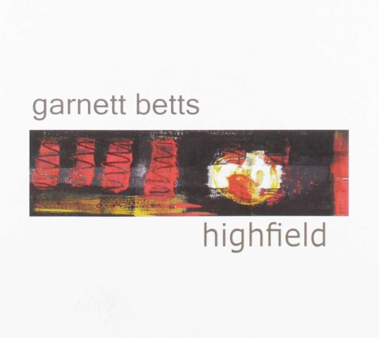 Garnett Betts Highfield (CD)