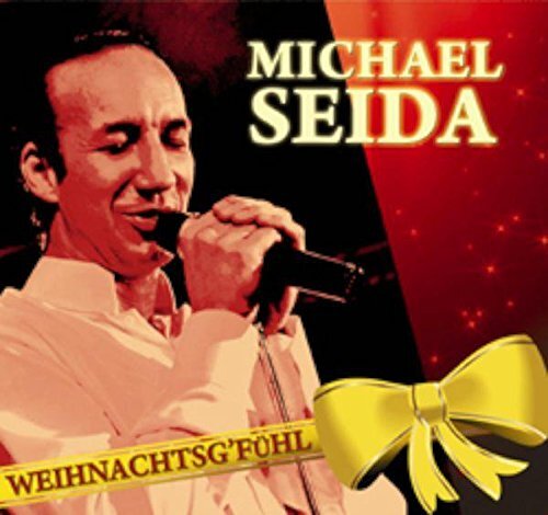 Michael Seida Weihnachtsg'fühl (CD)