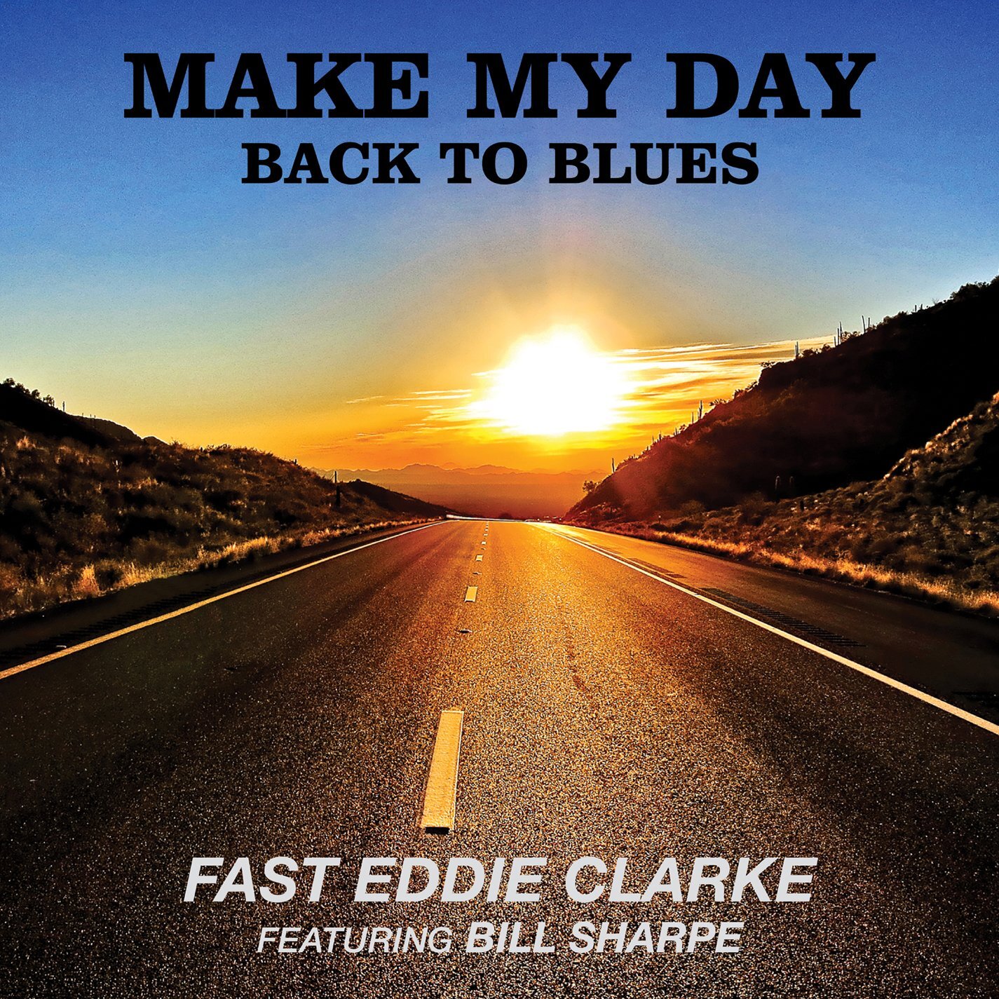 Clarke, Fast Eddie Make My Day Back to the.. (CD)