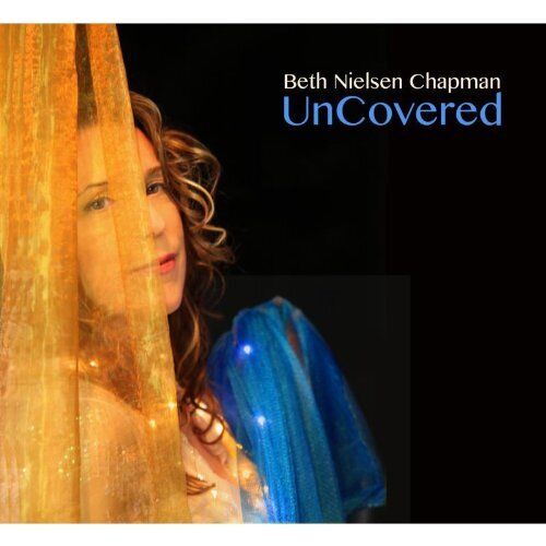 Beth Nielsen Chapman - Uncovered