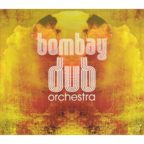Bombay Dub Orchestra Bombay Dub Orchestra (CD) Album