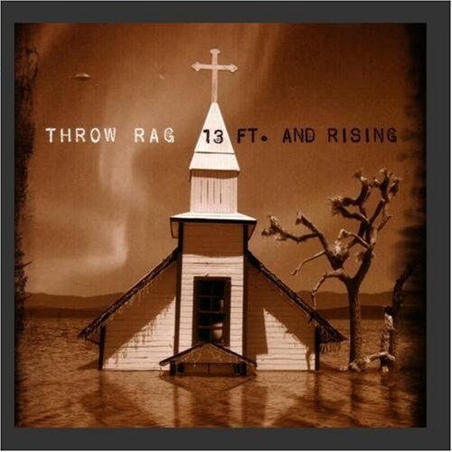 Throw Rag 13ft and Rising (CD) Album