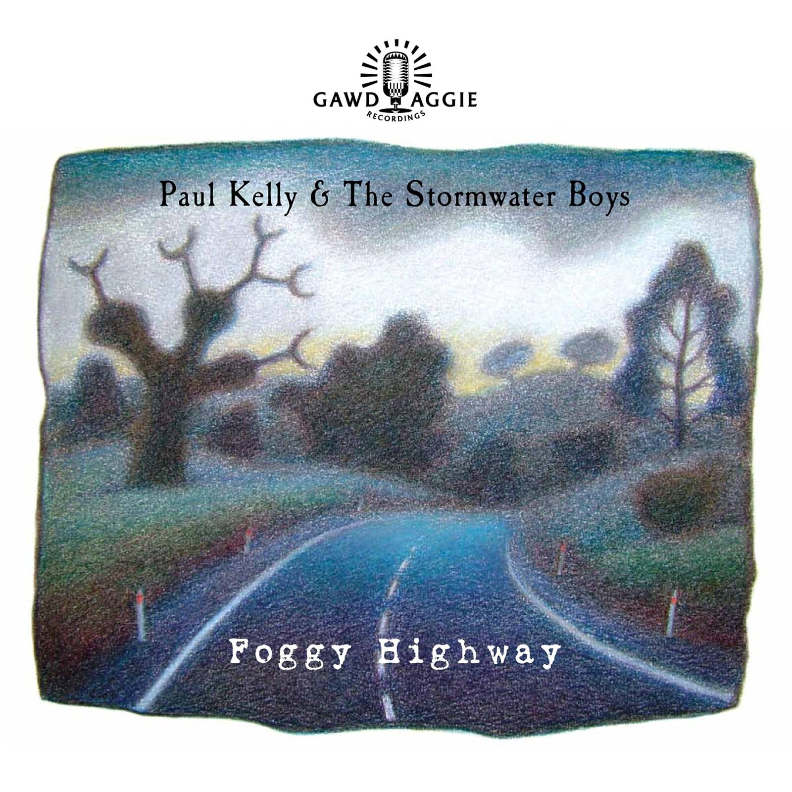 Paul Kelly Foggy Highway (CD)