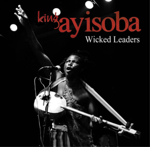 King Ayisoba Wicked Leaders (CD) Album
