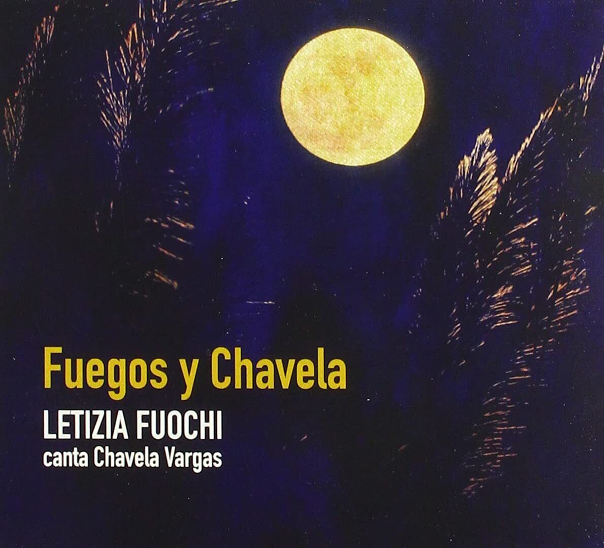 Letizia Fuochi Fuegos Y Chavela: Letizia Fuochi Canta Chavela Vargas (CD)