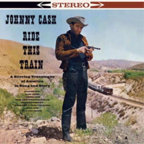 Johnny Cash Ride This Train (Vinyl LP) 12" Album