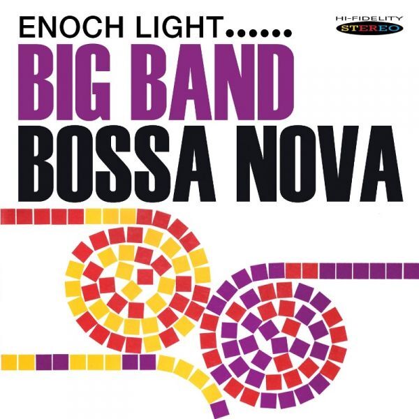 Enoch Light and his Orchestra Big Band Bossa Nova (CD) Album