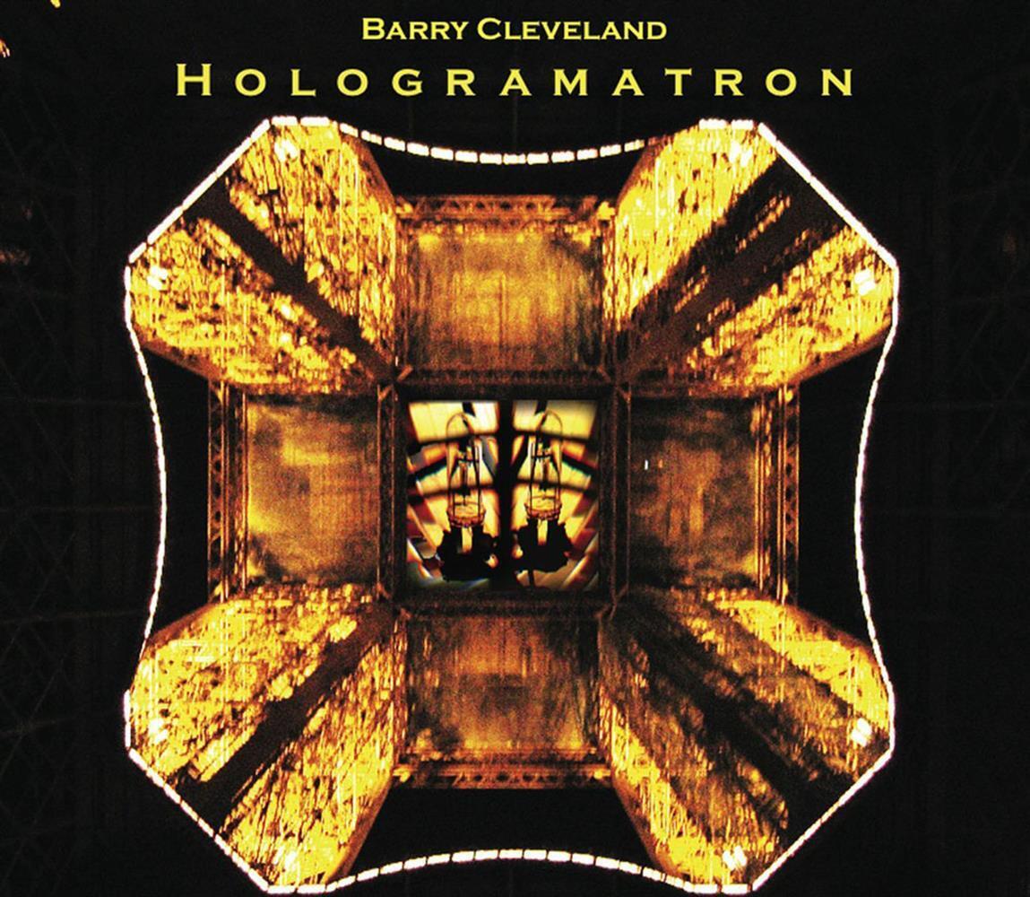 Hologramatron - Barry Cleveland (Audio cd)