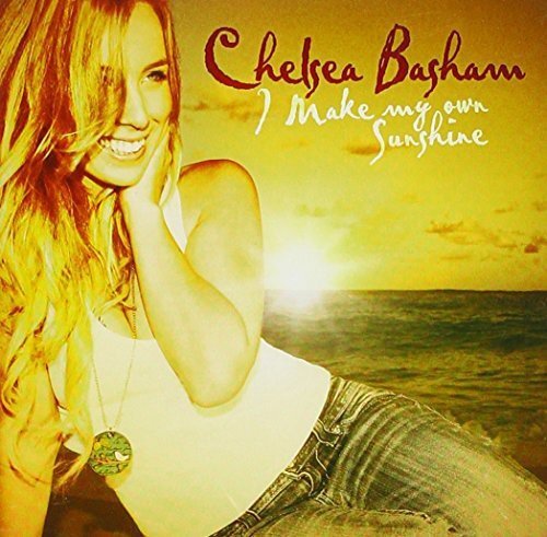 Chelsea Basham I Make My Own Sunshine (CD)