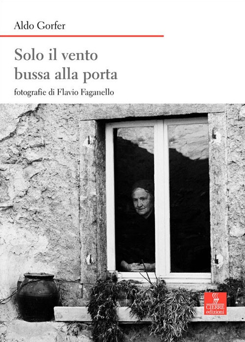 Libri Aldo Gorfer - Solo Il Vento Bussa Alla Porta