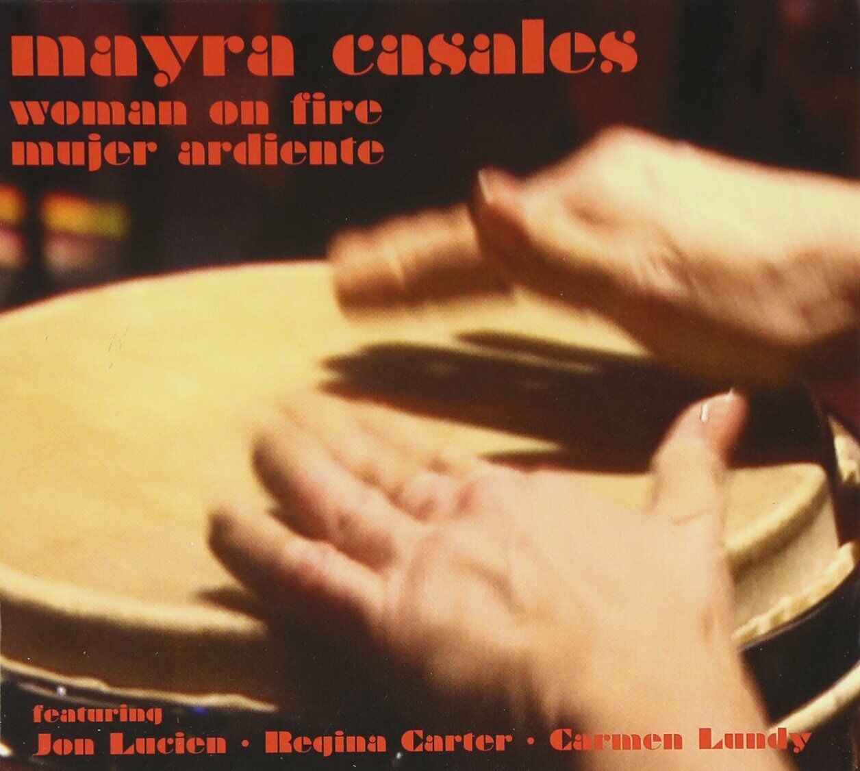 Myra Casales Woman on Fire: Mujer Ardiente (CD)