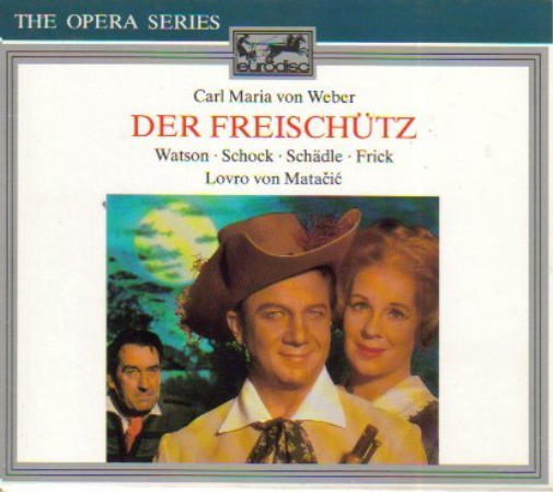 Lovro Von Matacic Carla Maria von Weber: Der Freischutz (CD)
