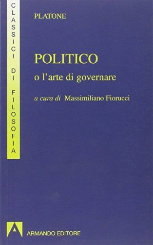 politico o l'arte di governare (fiorucci) platone 8871446704