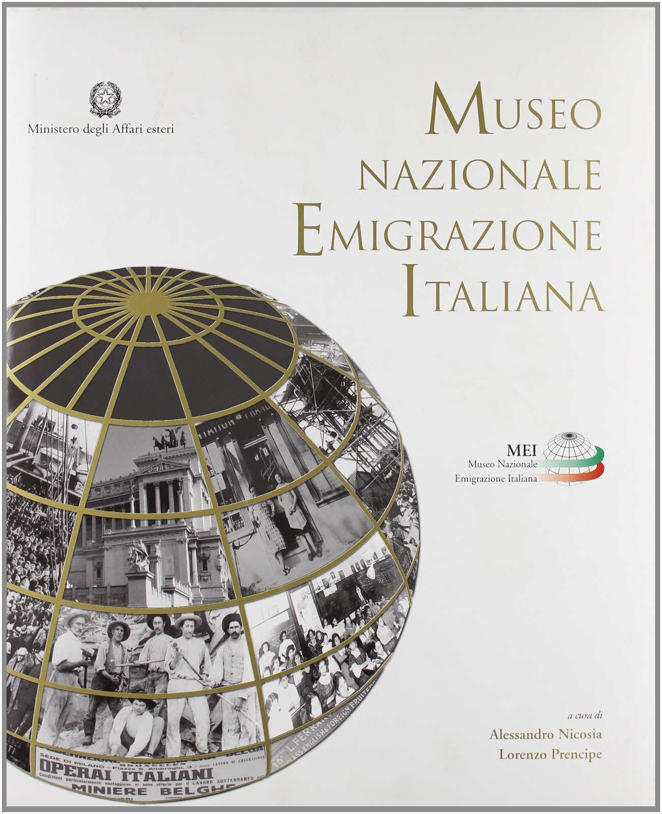 9788849217704 Museo nazionale emigrazione italiana - Lorenzo Prencipe,Alessandro