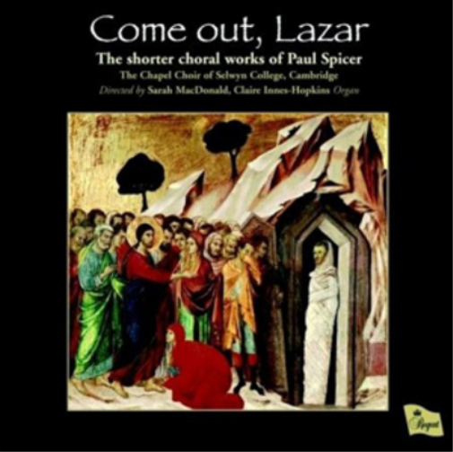 Paul Spicer Come Out, Lazar: The Shorter Choral Works of Paul Spicer (CD) Album