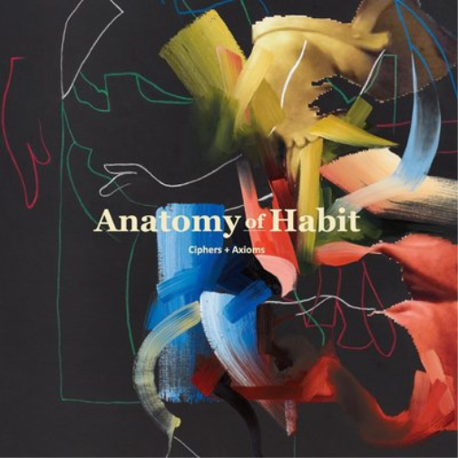 Anatomy of Habit Ciphers + Axioms (CD) Album